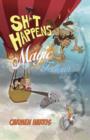 Image for Sh*t happens, magic follows (allow it!)  : a life of challenges, change and miracles