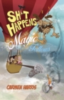 Image for Sh*t happens, magic follows (allow it!): a life of challenges, change and miracles