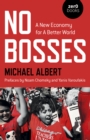 Image for No Bosses: A New Economy for a Better World