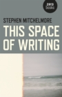 Image for This Space of Writing