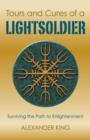 Image for Tours and cures of a lightsoldier  : surviving the path to enlightenment
