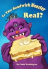 Image for Is the sandwich monster real?