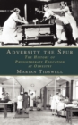 Image for Adversity the spur: the history of physiotherapy education at Oswestry