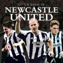 Image for The little book of Newcastle United: a Newcastle United A to Z