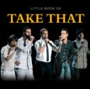 Image for Little Book of Take That
