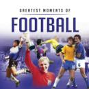 Image for Little Book of Greatest Moments in Football