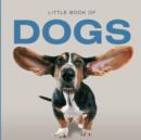 Image for Little book of dogs