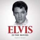Image for Little Book of Elvis in the Movies