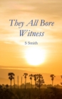 Image for They All Bore Witness