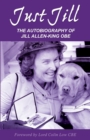 Image for Just Jill : Autobiography of Jill Allen-King OBE