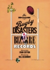 Image for The book of rugby disasters &amp; bizarre records