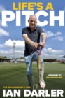 Image for Life&#39;s a pitch  : the groundsman&#39;s tale