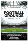 Image for Football grounds: a fan&#39;s guide to 2018-19