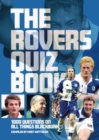 Image for The Rovers quiz book  : 1000 questions on all things Blackburn