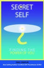 Image for Secret Self - Finding the Power of You