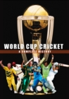 Image for World Cup cricket: a complete history.
