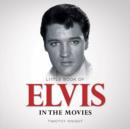 Image for Little Book of Elvis Presley: In the Movies