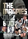 Image for The Magpies quiz book  : 1000 questions on all things Newcastle United