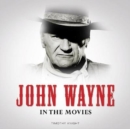 Image for In the Movies: John Wayne
