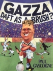 Image for Gazza-daft As a Brush?