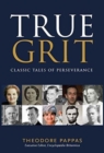 Image for True Grit : Classic Tales of Perseverance