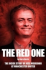 Image for The red one  : the inside story of Josâe Mourinho at Manchester United