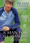 Image for Man for All Seasons: Brian Owen&#39;s siz-decade football odyssey