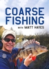 Image for Coarse fishing with Matt Hayes