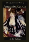 Image for Life, Times and Work of Auguste Renoir