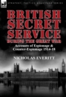 Image for British Secret Service During the Great War : Accounts of Espionage &amp; Counter-Espionage 1914-18