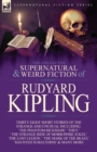 Image for The Collected Supernatural and Weird Fiction of Rudyard Kipling