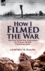 Image for How I Filmed the War