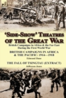 Image for &#39;Side-Show&#39; Theatres of the Great War : British Campaigns in Africa &amp; the Far East During the First World War