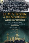 Image for H. M. S Terrible and Her Naval Brigades : A Cruiser &amp; Her Campaigns During the Boer War and Boxer Rebellion-The Commission of H. M. S. Terrible 1898-