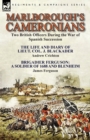 Image for Marlborough&#39;s Cameronians : Two British Officers During the War of Spanish Succession-The Life and Diary of Lieut. Col. J. Blackader by Andrew Crichton &amp; Brigadier Ferguson: A Soldier of 1688 and Blen