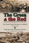 Image for The Green &amp; the Red : Irish Divisions During the First World War-The Tenth (Irish) Division in Gallipoli by Bryan Cooper &amp; with the Ulster D