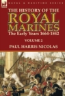 Image for The History of the Royal Marines : the Early Years 1664-1842: Volume 2
