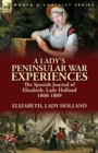 Image for A Lady&#39;s Peninsular War Experiences : the Spanish Journal of Elizabeth, Lady Holland 1808-1809