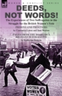 Image for Deeds, Not Words!-the Experiences of Two Suffragettes in the Struggle for the British Women&#39;s Vote