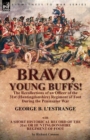 Image for Bravo, Young Buffs!-The Recollections of an Officer of the 31st (Huntingdonshire) Regiment of Foot During the Peninsular War