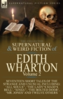 Image for The Collected Supernatural and Weird Fiction of Edith Wharton : Volume 2-Seventeen Short Tales to Chill the Blood