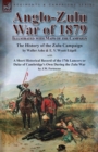 Image for Anglo-Zulu War of 1879 : Illustrated with Maps of the Campaign-The History of the Zulu Campaign by Waller Ashe and E. V. Wyatt Edgell with a Short Historical Record of the 17th Lancers or Duke of Camb