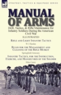 Image for Manual of Arms : Drill, Tactics, &amp; Rifle Maintenance for Infantry Soldiers During the American Civil War-Rifle and Light Infantry Tactics by W J Hardee, Rules for the Management and Cleaning of the Ri