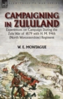Image for Campaigning in Zuluand : Experiences on Campaign During the Zulu War of 1879 with H. M. 94th (North Worcestershire) Regiment