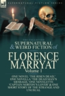 Image for The Collected Supernatural and Weird Fiction of Florence Marryat : Volume 1-One Novel &#39;The Risen Dead, &#39; One Novella &#39;The Dead Man&#39;s Message, &#39; One Novelette &#39;Captain Norton&#39;s Lover&#39; &amp; One Short Story