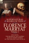 Image for The Collected Supernatural and Weird Fiction of Florence Marryat : Volume 2-One Novel &#39;The Blood of the Vampire, &#39; &amp; Seven Short Stories of the Strange and Unusual