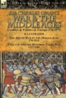 Image for Sir Charles Oman&#39;s War &amp; the Middle Ages : Conflict &amp; Politics in Europe 378-1575-The Art of War in the Middle Ages 378-1515 &amp; England and the Hundred Years War 1327-1485