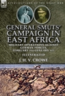 Image for General Smuts&#39; Campaign in East Africa : Military Operations Against German Forces, February 1916-January 1917
