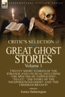 Image for The Critic&#39;s Selection of Great Ghost Stories : Volume 1-Twenty Short Stories of the Strange and Unusual Including &#39;The Spectre of Tappington&#39;, &#39;To Let&#39;, &#39;The Story of the Inexperienced Ghost&#39; and &#39;Th