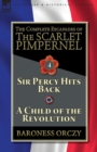 Image for The Complete Escapades of The Scarlet Pimpernel-Volume 4 : Sir Percy Hits Back &amp; A Child of the Revolution